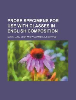 Prose Specimens for Use with Classes in English Composition