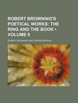 Robert Browning's Poetical Works