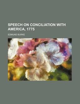 Speech on Conciliation with America 1775