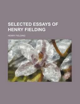 Selected Essays of Henry Fielding
