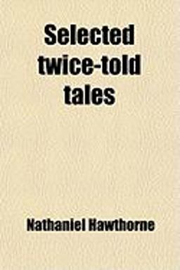 Selected Twice-Told Tales