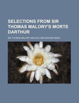 Selections from Sir Thomas Malory's Morte Darthur