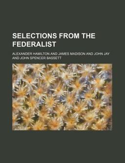 Selections from the Federalist