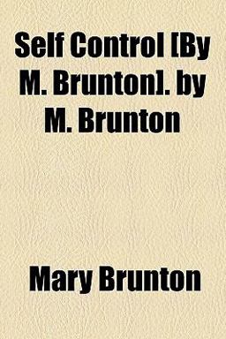 Self Control [by M Brunton] by M Brunton