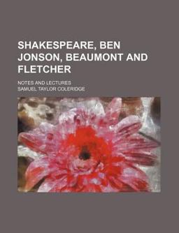 Shakespeare, Ben Jonson, Beaumont and Fletcher