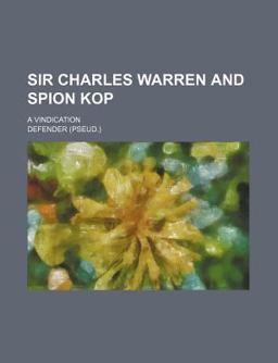 Sir Charles Warren and Spion Kop