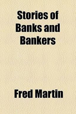 Stories of Banks and Bankers