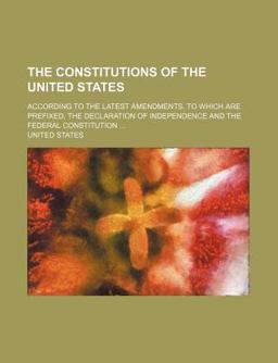 The Constitutions of the United States