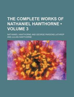 The Complete Works of Nathaniel Hawthorne