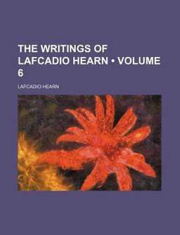 The Writings of Lafcadio Hearn