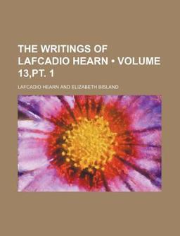 The Writings of Lafcadio Hearn