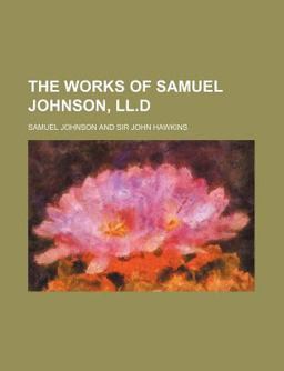 The Works of Samuel Johnson, Ll D