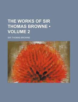 The Works of Sir Thomas Browne
