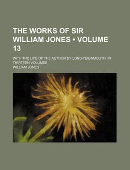 The Works of Sir William Jones