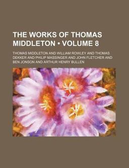 The Works of Thomas Middleton