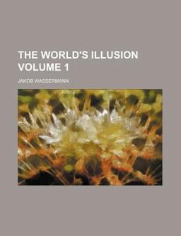 The World's Illusion