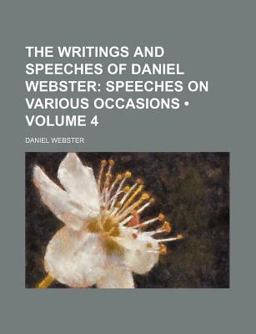 The Writings and Speeches of Daniel Webster
