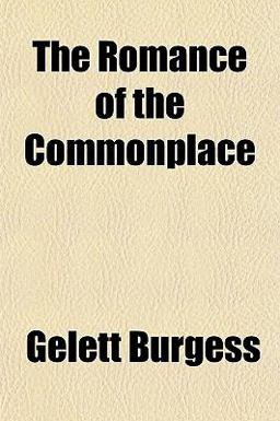 The Romance of the Commonplace The Romance of the Commonplace