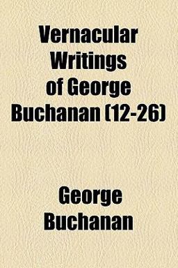 Vernacular Writings of George Buchanan