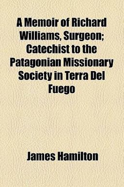 A Memoir of Richard Williams, Surgeon