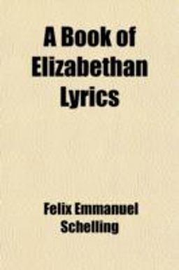 A Book of Elizabethan Lyrics