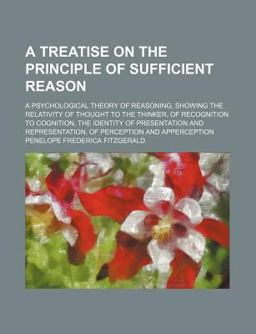 A Treatise on the Principle of Sufficient Reason