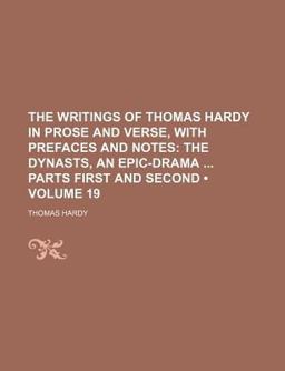 The Writings of Thomas Hardy in Prose and Verse, with Prefaces and Notes