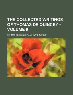 The Collected Writings of Thomas de Quincey