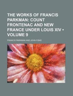 The Works of Francis Parkman
