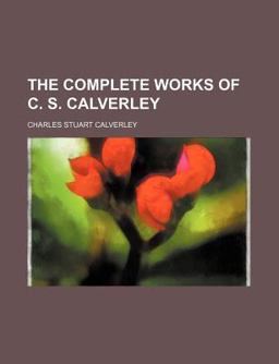 The Complete Works of C S Calverley