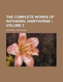 The Complete Works of Nathaniel Hawthorne
