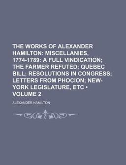 The Works of Alexander Hamilton
