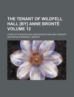 The Works of Charlotte, Emily, and Anne Brontë