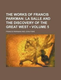 The Works of Francis Parkman