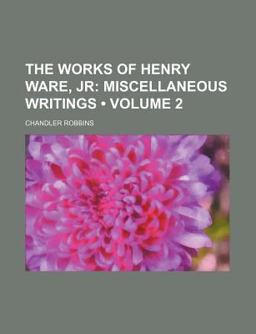 The Works of Henry Ware, Jr