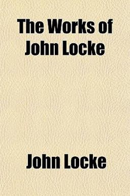 The Works of John Locke