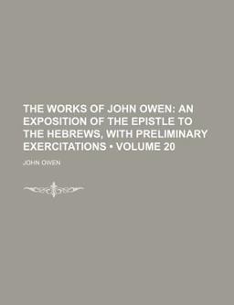 The Works of John Owen, D D