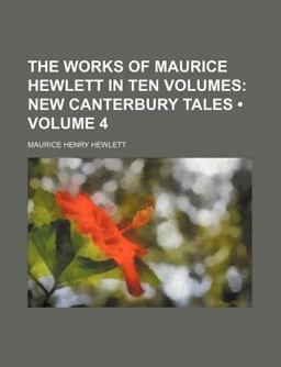 The Works of Maurice Hewlett In