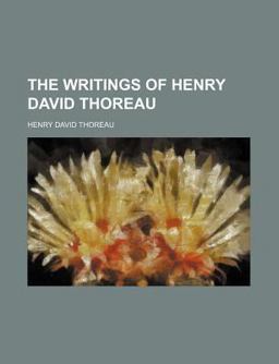 The Writings of Henry David Thoreau
