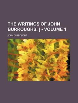 The Writings of John Burroughs [V 1-20