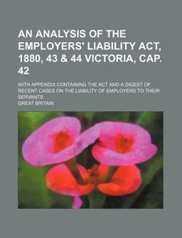 An Analysis of the Employers' Liability Act, 1880, 43