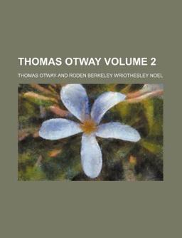 Thomas Otway Thomas Otway