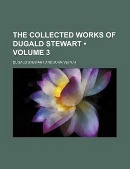 The Collected Works of Dugald Stewart