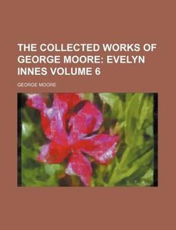 The Collected Works of George Moore