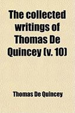 The Collected Writings of Thomas de Quincey