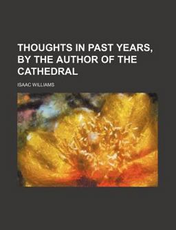 Thoughts in Past Years, by the Author of the Cathedral