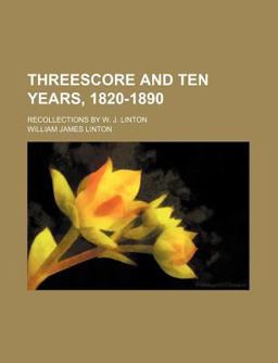 Threescore and Ten Years, 1820-1890