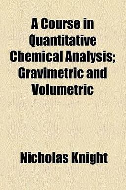 A Course in Quantitative Chemical Analysis