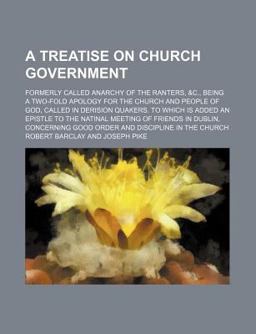 A Treatise on Church Government