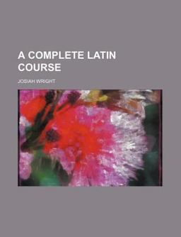 A Complete Latin Course